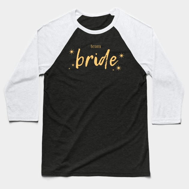 Team Bride Baseball T-Shirt by OzInke